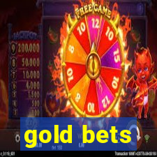 gold bets